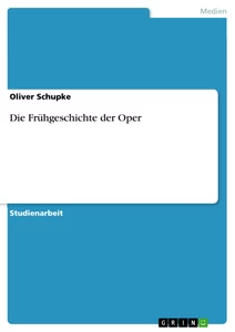 Título: Die Frühgeschichte der Oper