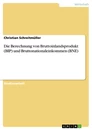 Titre: Die Berechnung von Bruttoinlandsprodukt (BIP) und Bruttonationaleinkommen (BNE)