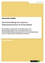 Titel: Die Entwicklung der relativen Einkommensarmut in Deutschland