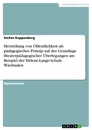 Titel: Herstellung von Öffentlichkeit als pädagogisches Prinzip auf der Grundlage theaterpädagogischer Überlegungen am Beispiel der Helene-Lange-Schule Wiesbaden