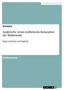 Titre: Analytische versus synthetische Konzeption der Mathematik