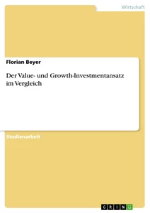 Titel: Der Value- und Growth-Investmentansatz im Vergleich