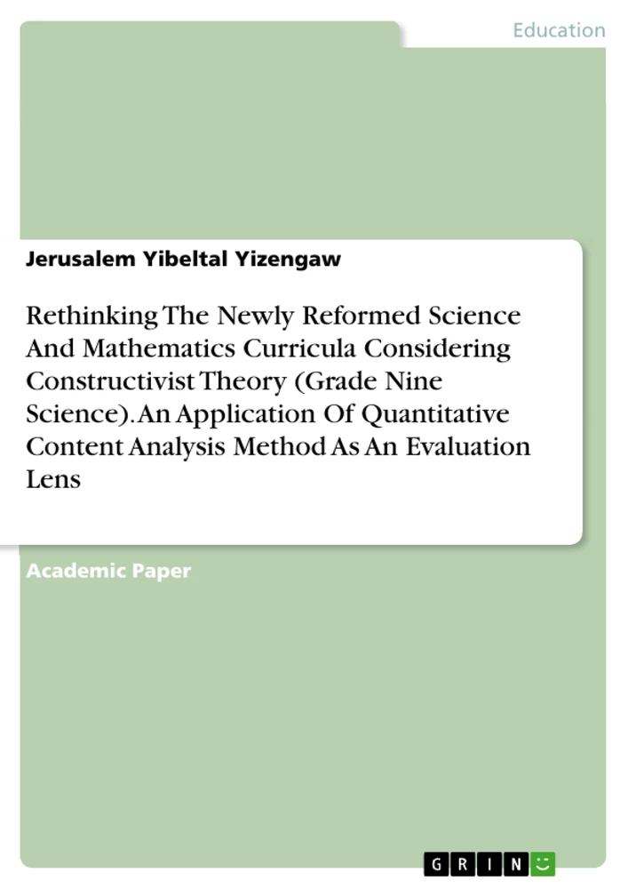 Título: Rethinking The Newly Reformed Science And Mathematics Curricula Considering Constructivist Theory (Grade Nine Science). An Application Of Quantitative Content Analysis Method As An Evaluation Lens