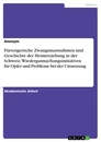 Title: Fürsorgerische Zwangsmassnahmen und Geschichte der Heimerziehung in der Schweiz. Wiedergutmachungsinitiativen für Opfer und Probleme bei der Umsetzung