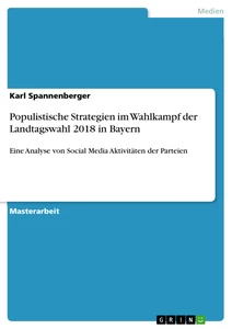 Titel: Populistische Strategien im Wahlkampf der Landtagswahl 2018 in Bayern