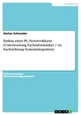 Titre: Einbau einer PC-Netzwerkkarte (Unterweisung Fachinformatiker / -in, Fachrichtung Systemintegration)