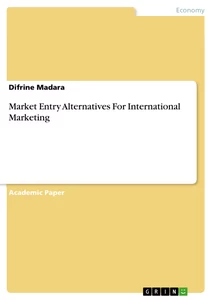 Titre: Market Entry Alternatives For International Marketing