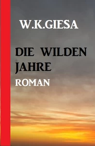 Titel: Die wilden Jahre