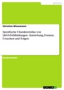 Titel: Spezifische Charakteristika von LKGS-Fehlbildungen - Entstehung, Formen, Ursachen und Folgen