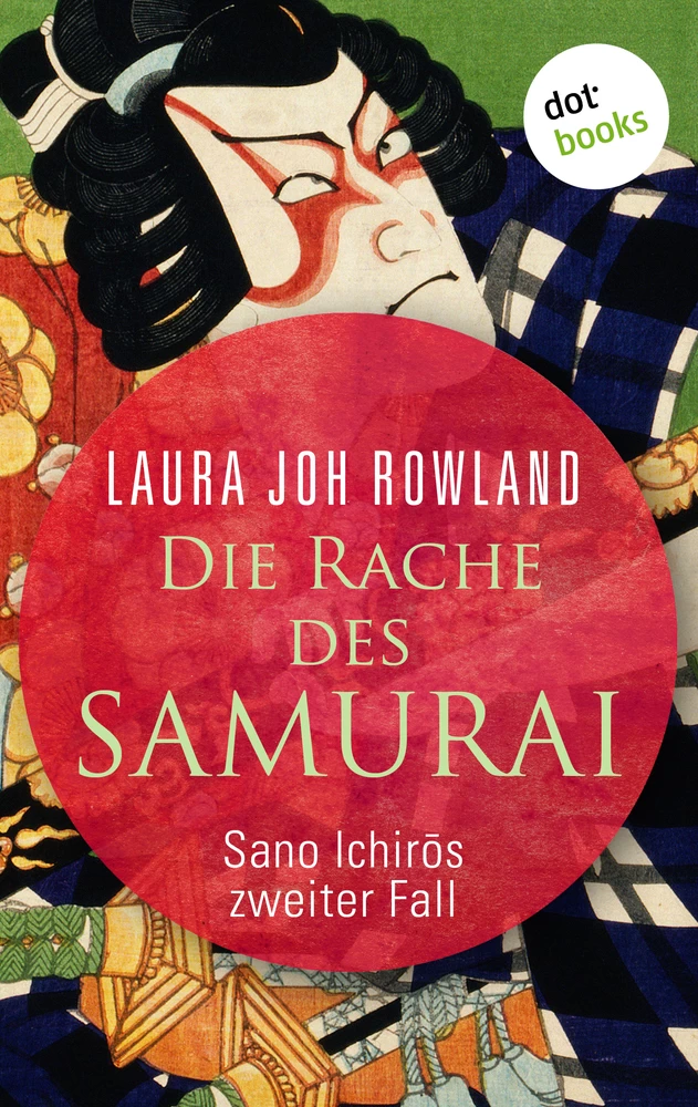 Titel: Die Rache des Samurai: Sano Ichirōs zweiter Fall