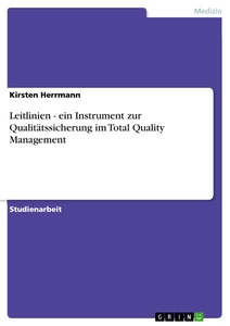 Title: Leitlinien - ein Instrument zur Qualitätssicherung im Total Quality Management