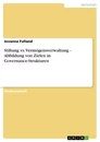 Titre: Stiftung vs. Vermögensverwaltung  - Abbildung von Zielen in Governance-Strukturen