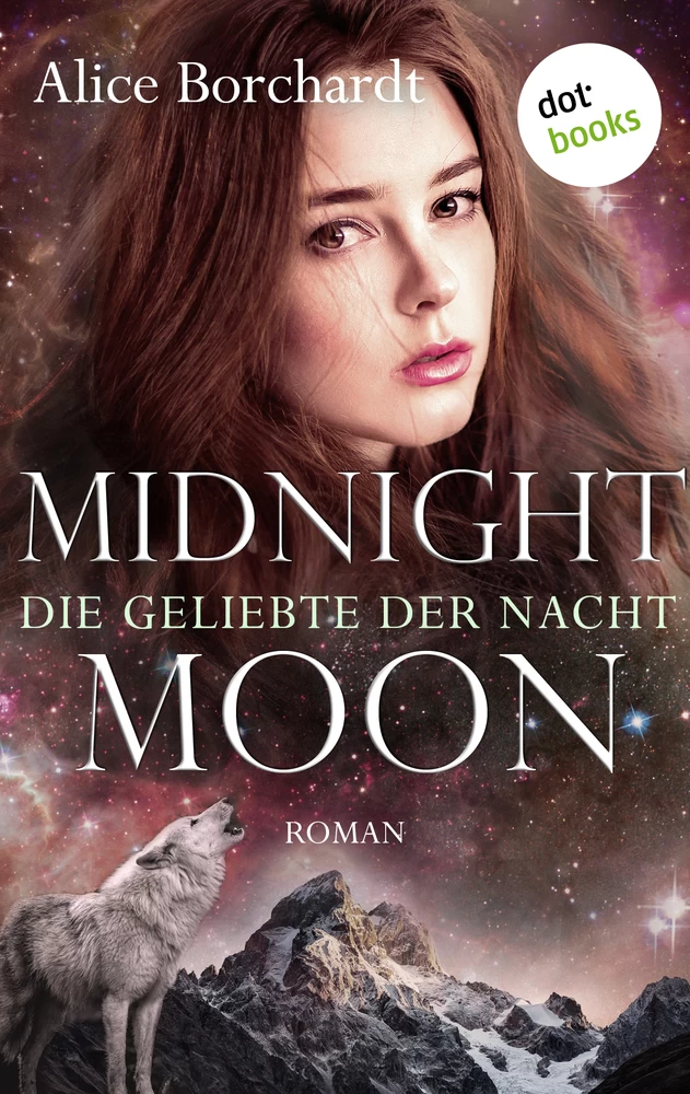 Titel: Midnight Moon - Die Geliebte der Nacht: Zweiter Roman