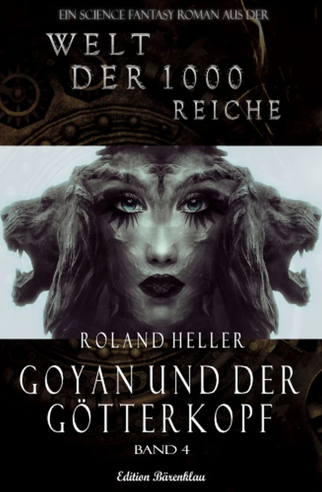Titel: Die Welt der 1000 Reiche #4: Goyan und der Götterkopf