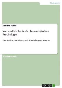 Titre: Vor- und Nachteile der humanistischen Psychologie