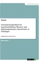 Title: Generationenproblem bei innerbetrieblichen Wissens- und Erfahrungstransfers. Betriebsräte in Thüringen