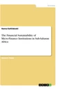 Titre: The Financial Sustainability of Micro-Finance Institutions in Sub-Saharan Africa