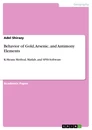 Titel: Behavior of Gold, Arsenic, and Antimony Elements