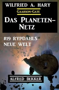 Titel: Das Planeten-Netz 19: Rypdahls neue Welt