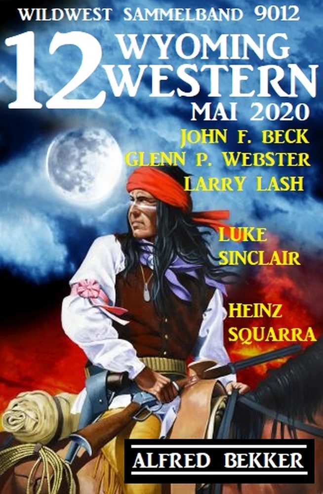 Titel: 12 Wyoming Western Mai 2020 - Wildwest Sammelband 9012