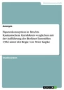 Titel: Figurenkonzeption in Brechts Kaukasischem Kreidekreis verglichen mit der Aufführung des Berliner Ensembles 1982 unter der Regie von Peter Kupke