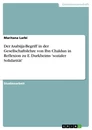 Titel: Der Asabijja-Begriff in der Gesellschaftslehre von Ibn Chaldun in Reflexion zu E. Durkheims 'sozialer Solidarität'