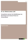 Titel: Steuerliche Anreize bei  Einführung von Real Estate Investment Trusts in Deutschland