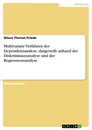 Titel: Multivariate Verfahren der Dependenzanalyse, dargestellt anhand der Diskriminanzanalyse und der Regressionsanalyse