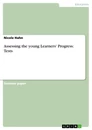 Titel: Assessing the young Learners' Progress: Tests