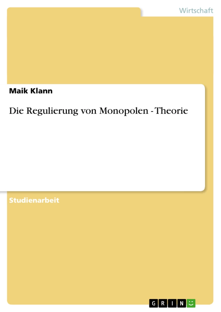 Title: Die Regulierung von Monopolen - Theorie