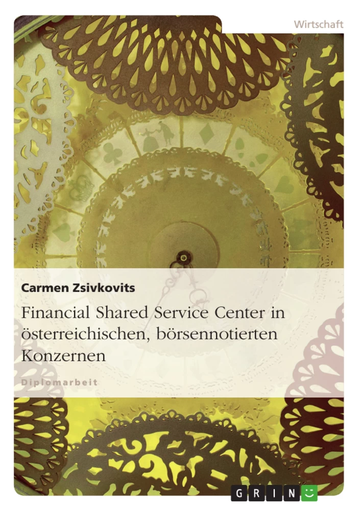 Title: Financial Shared Service Center in österreichischen, börsennotierten Konzernen