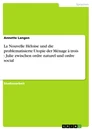 Title: La Nouvelle Héloise und die problematisierte Utopie der Ménage à trois - Julie zwischen ordre naturel und ordre social