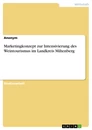 Titre: Marketingkonzept zur Intensivierung des Weintourismus im Landkreis Miltenberg