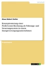 Title: Konzeptionierung einer Profit-Center-Rechnung als Führungs- und Steuerungssystem in einem Energieversorgungsunternehmen