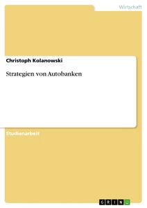 Titel: Strategien von Autobanken