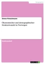 Titre: Ökonomischer und demographischer Strukturwandel in Norwegen