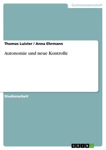 Titel: Autonomie und neue Kontrolle