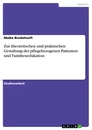 Title: Zur theoretischen und praktischen Gestaltung der pflegebezogenen Patienten- und Familienedukation