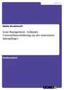 Titre: Lean Management - Schlanke Unternehmensführung (in der stationären Altenpflege)