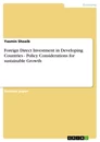 Titre: Foreign Direct Investment in Developing Countries - Policy Considerations for sustainable Growth