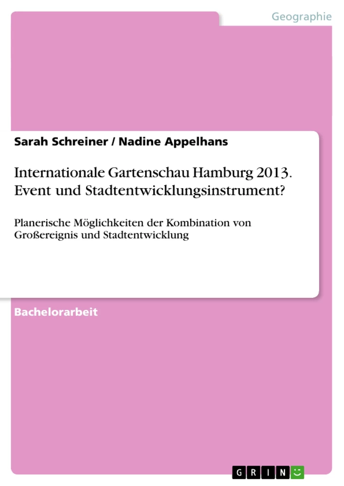 Title: Internationale Gartenschau Hamburg 2013. Event und Stadtentwicklungsinstrument?