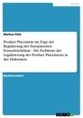 Titre: Product Placement im Zuge der Regulierung der Europäischen Fernsehrichtlinie - Die Probleme der Legalisierung des Product Placements in der Diskussion