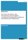 Title: Die Gebote der Medien - Eine Untersuchung und ein Vergleich verschiedener journalistischer Leitlinien in Deutschland und Großbritannien
