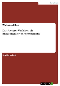 Título: Das Speyerer Verfahren als praxisorientierter Reformansatz?