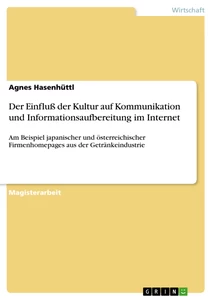 Titel: Der Einfluß der Kultur auf Kommunikation und Informationsaufbereitung im Internet