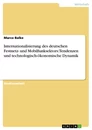 Titel: Internationalisierung des deutschen Festnetz- und Mobilfunksektors: Tendenzen und technologisch-ökonomische Dynamik