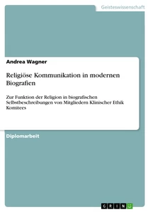 Titre: Religiöse Kommunikation in modernen Biografien