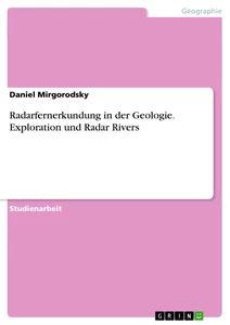 Title: Radarfernerkundung in der Geologie. Exploration und Radar Rivers