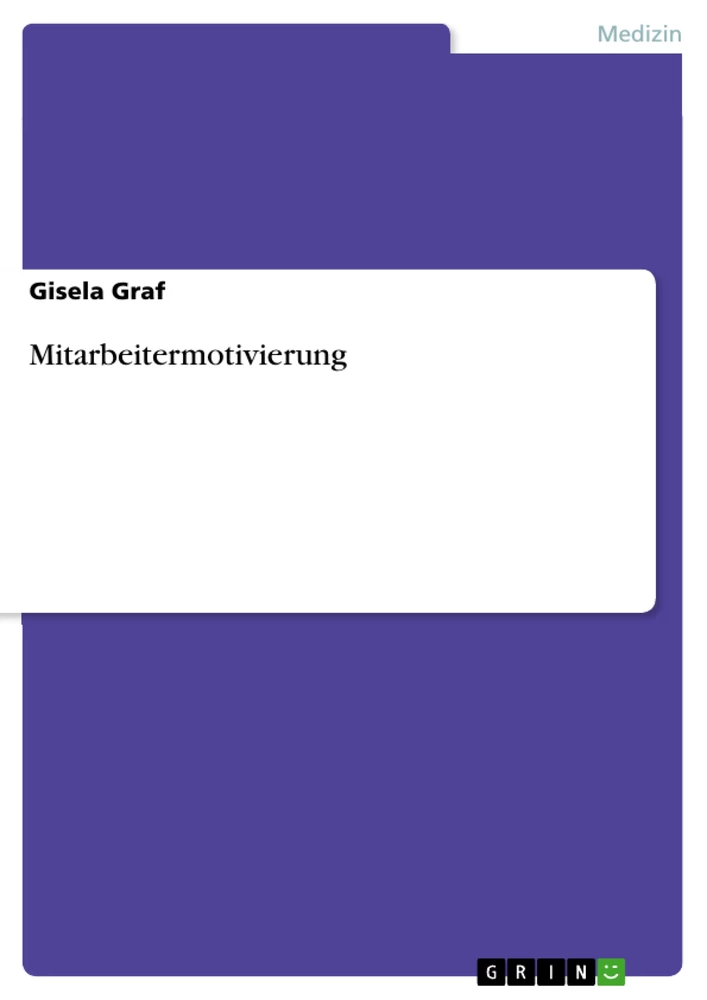 Titel: Mitarbeitermotivierung