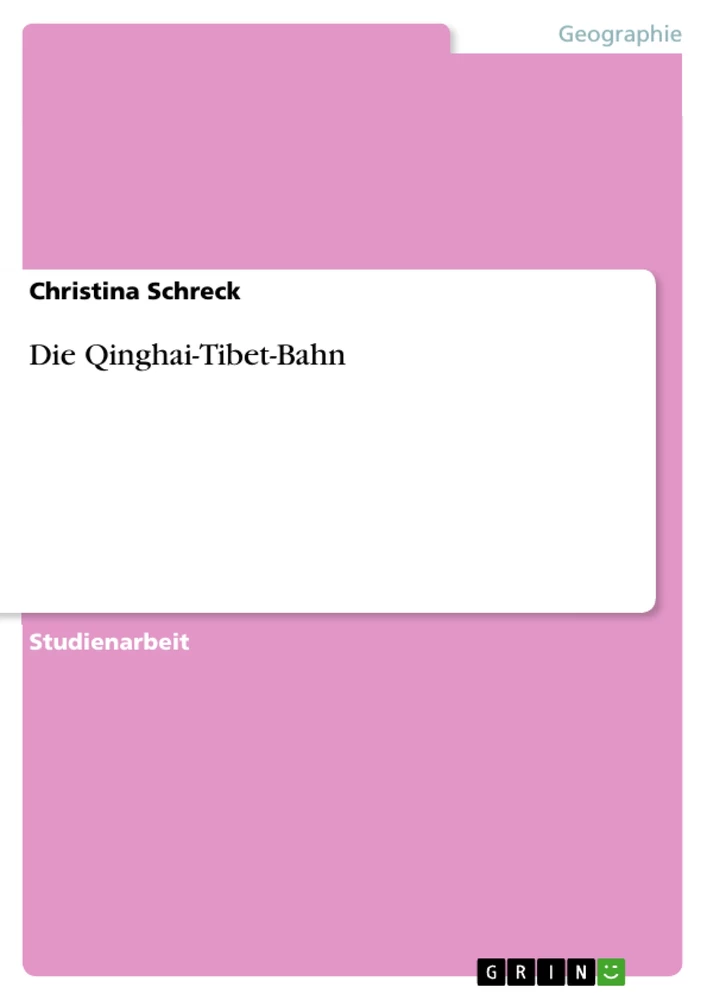 Titel: Die Qinghai-Tibet-Bahn